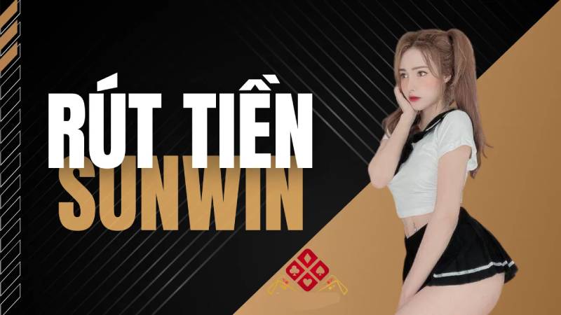 Sunwin Goodneig | Link Tải Sunwin - Cổng Game Được Yêu Thích 2026 1 Rut Tien Sunwin – Thanh Toan Nhanh Gon Bao Mat Toi Da